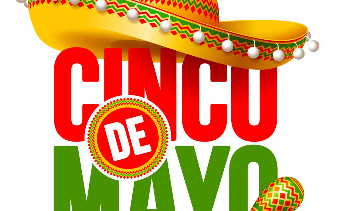 Celebrate Cinco de Mayo