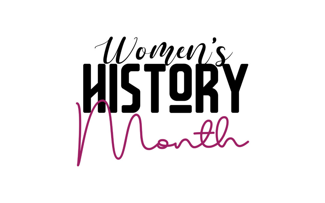 March is Women’s history month